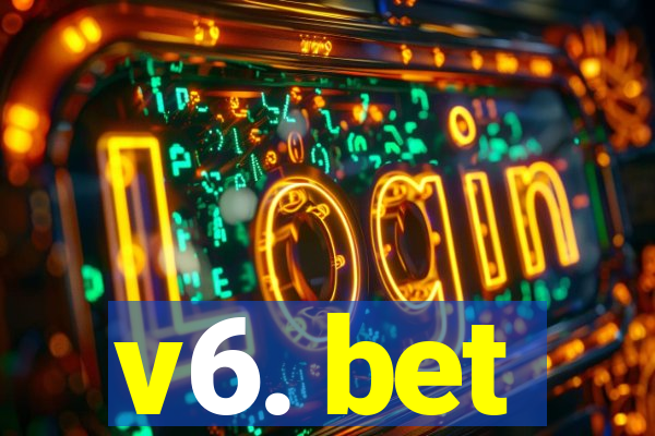 v6. bet